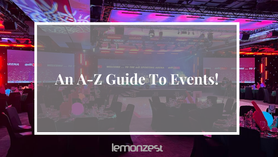A-Z guide to events